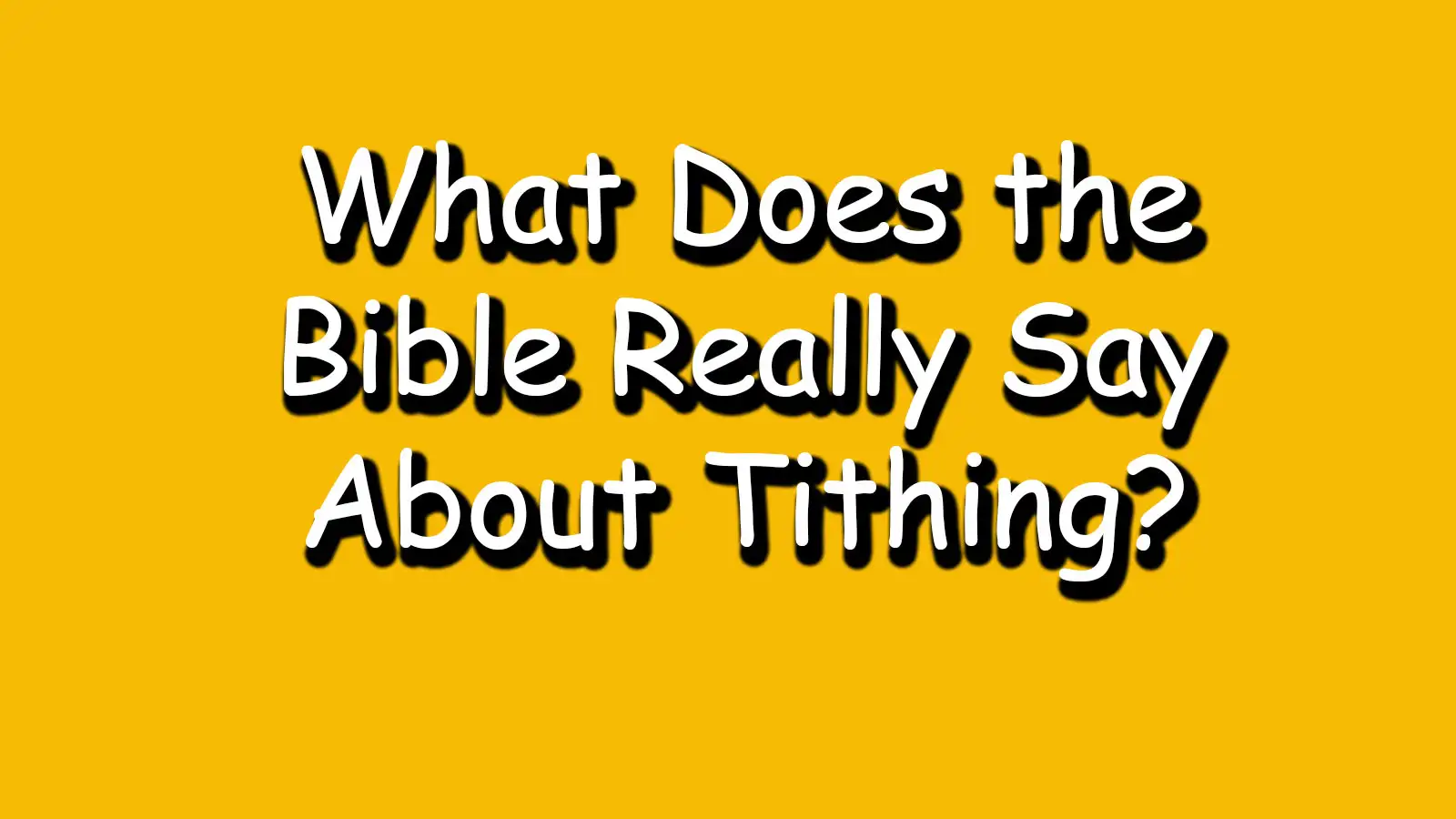 You are currently viewing What Does the Bible Really Say About Tithing?