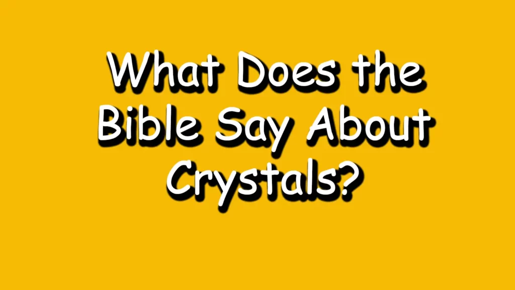 What-Does-the-Bible-Say-About-Crystals