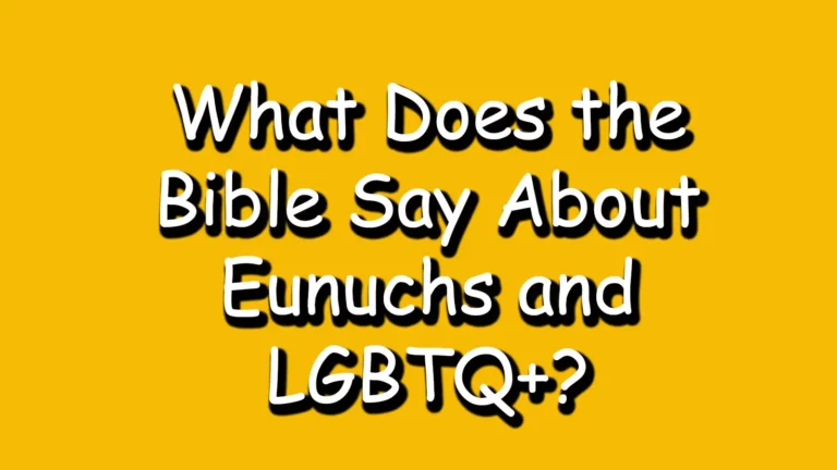 What-Does-the-Bible-Say-About-Eunuchs-and-LGBTQ