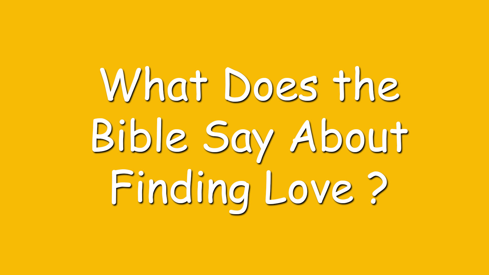 Read more about the article What Does the Bible Say About Finding Love?