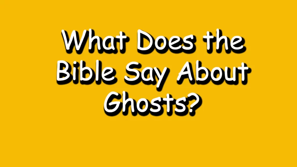 What-Does-the-Bible-Say-About-Ghosts