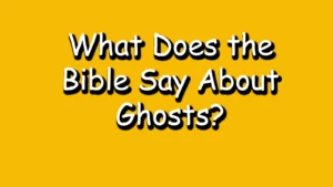 Read more about the article What Does the Bible Say About Ghosts? Exploring the Supernatural in Scripture