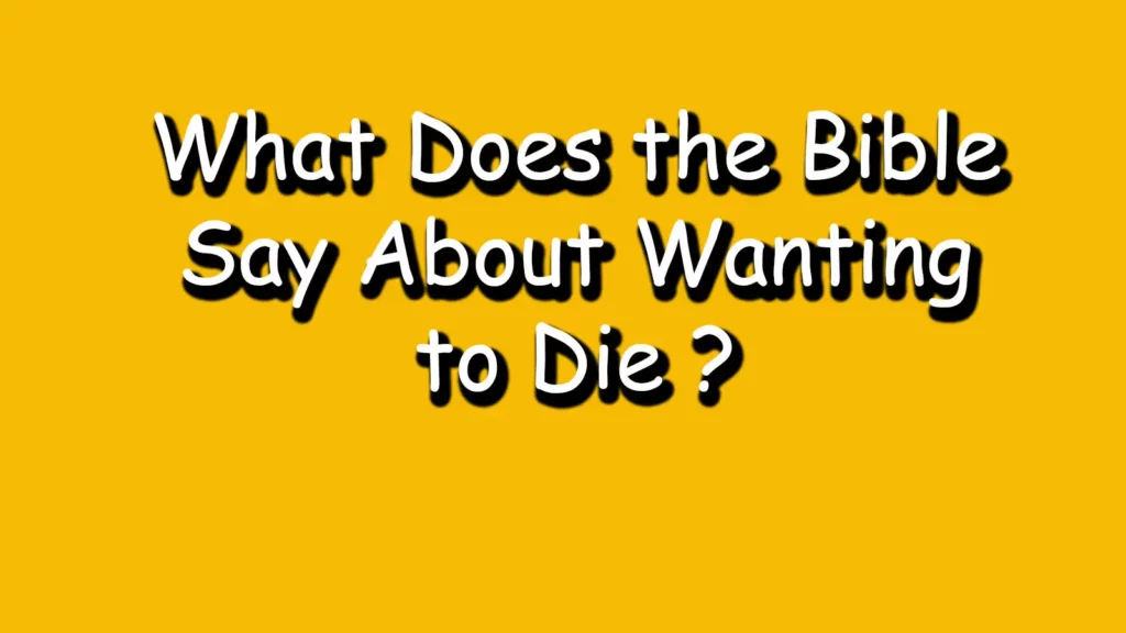 What-Does-the-Bible-Say-About-Wanting-to-Die