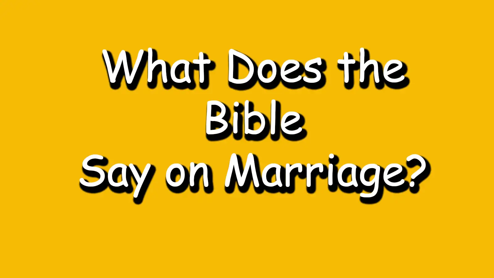Read more about the article What Does the Bible Say on Marriage? Exploring Sacred Scriptures and Divine Guidance