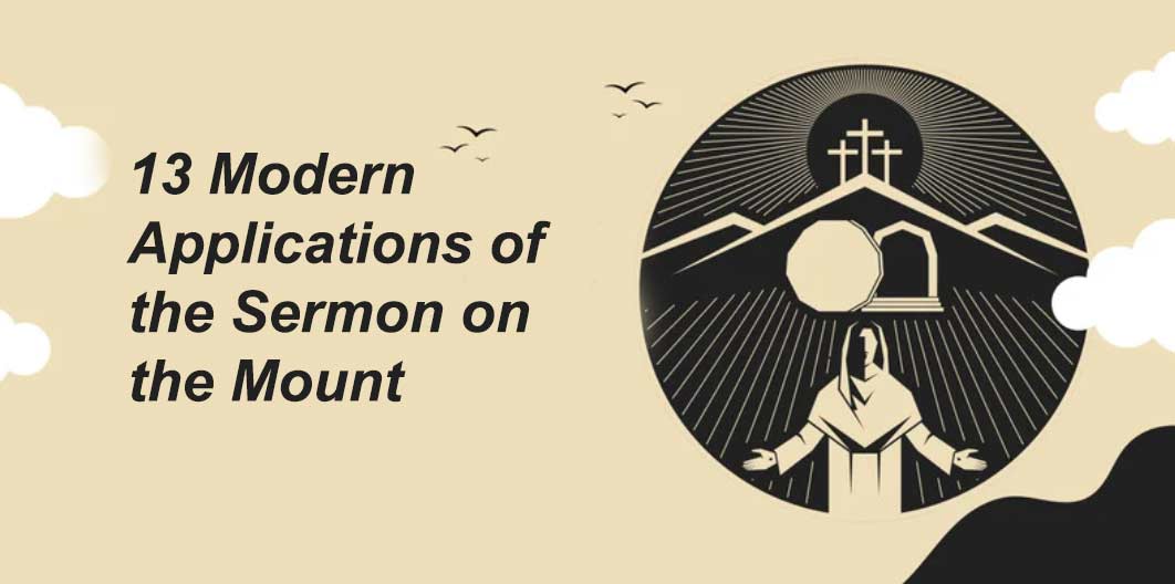 You are currently viewing 13 Modern Applications of the Sermon on the Mount