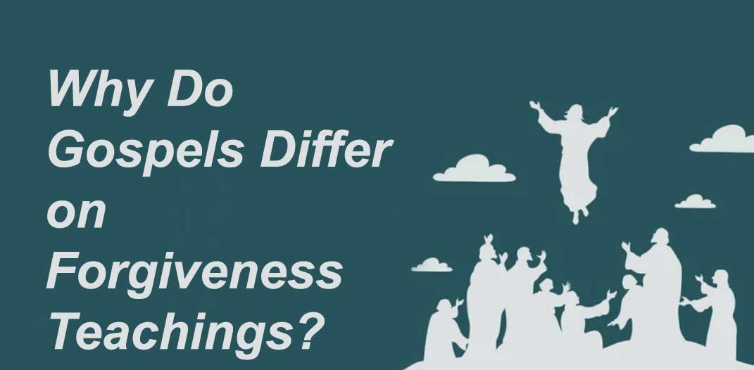 Read more about the article Why Do Gospels Differ on Forgiveness Teachings?